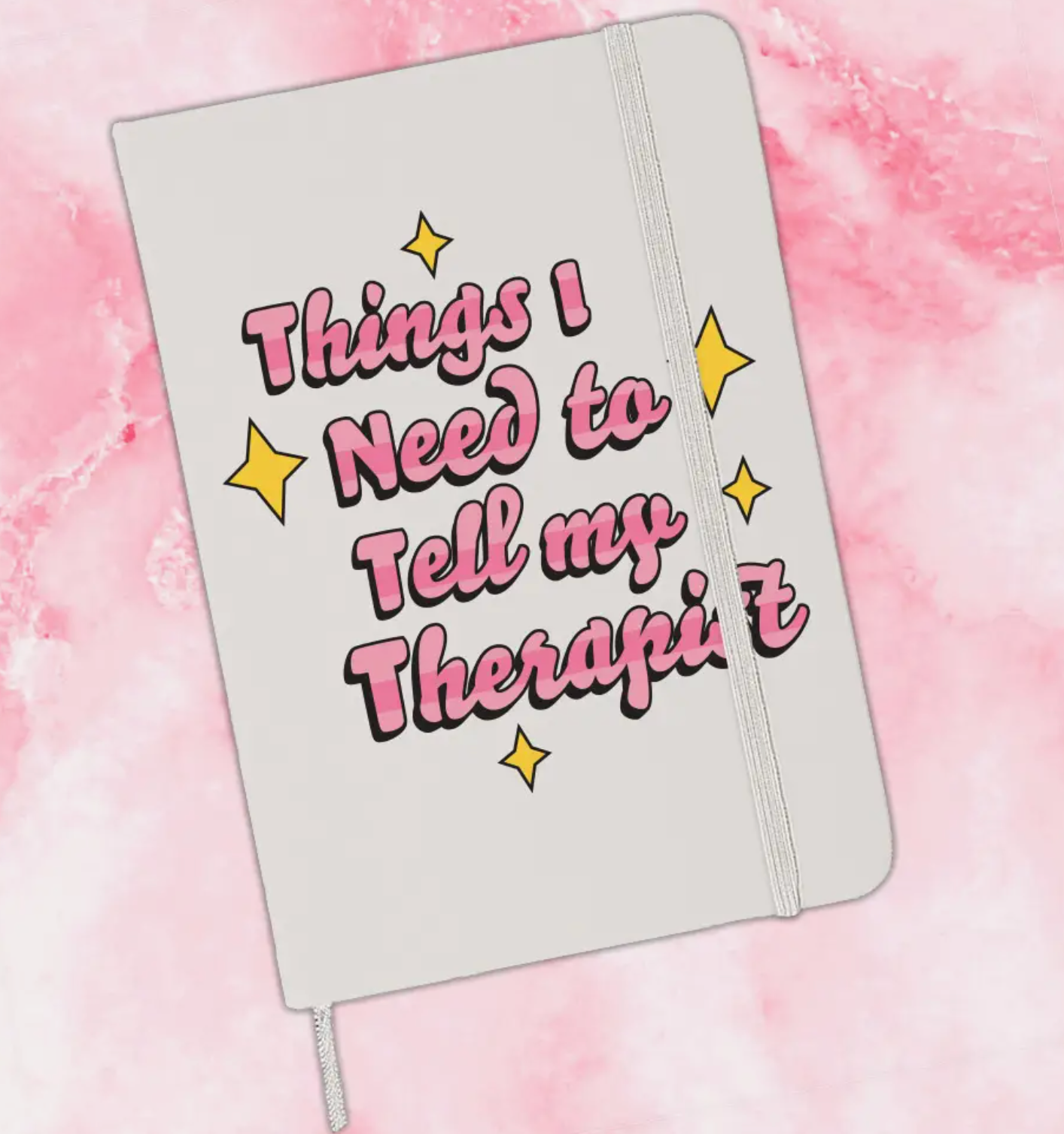 Things To Tell My Therapist Journal