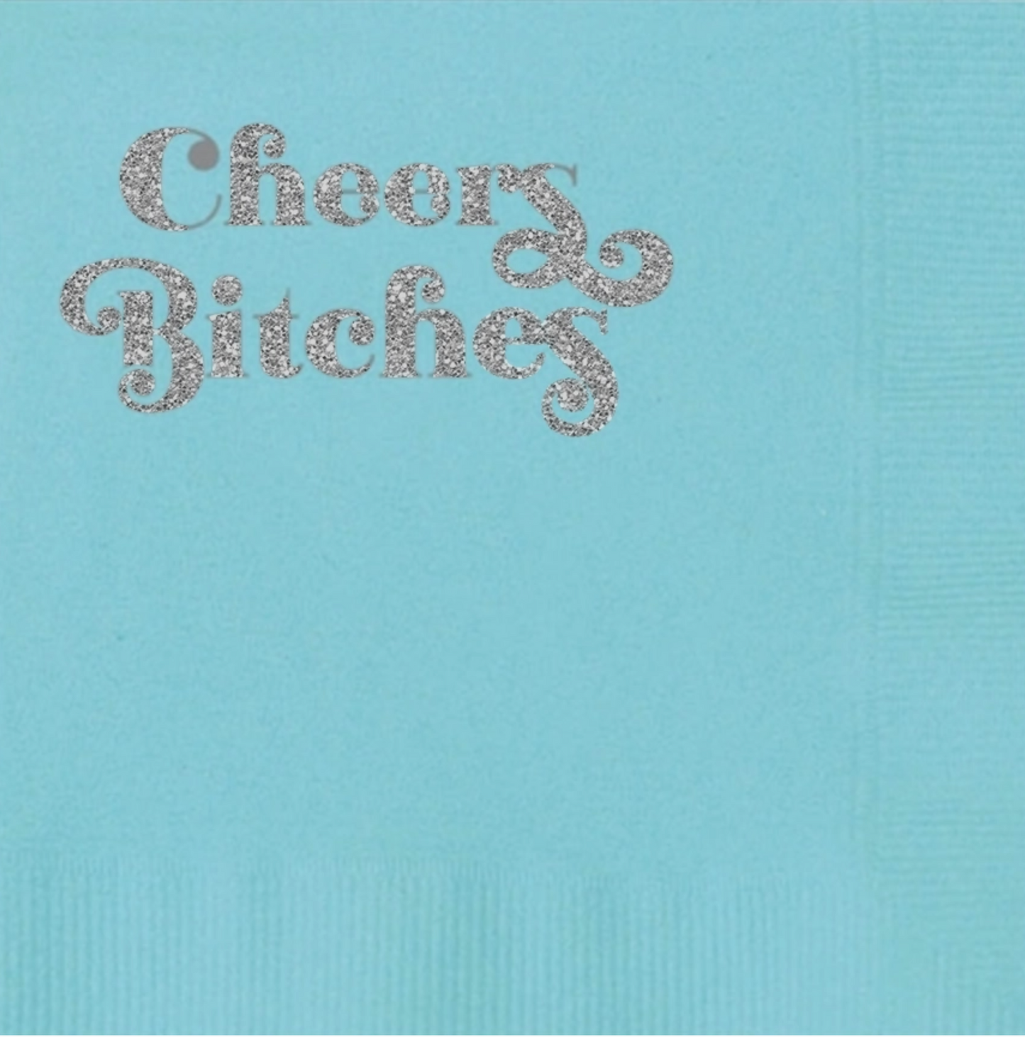 Cheers Bitches Silver Foil Blue Cocktail Napkin