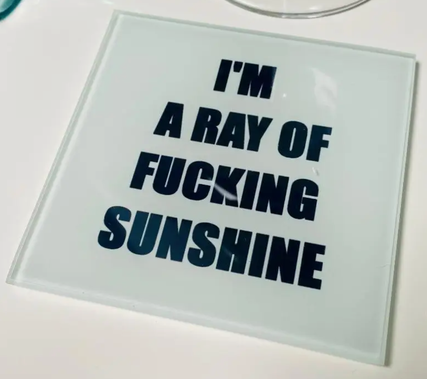 I'm A Ray of Fu@k!#g Sunshine Glass Coaster