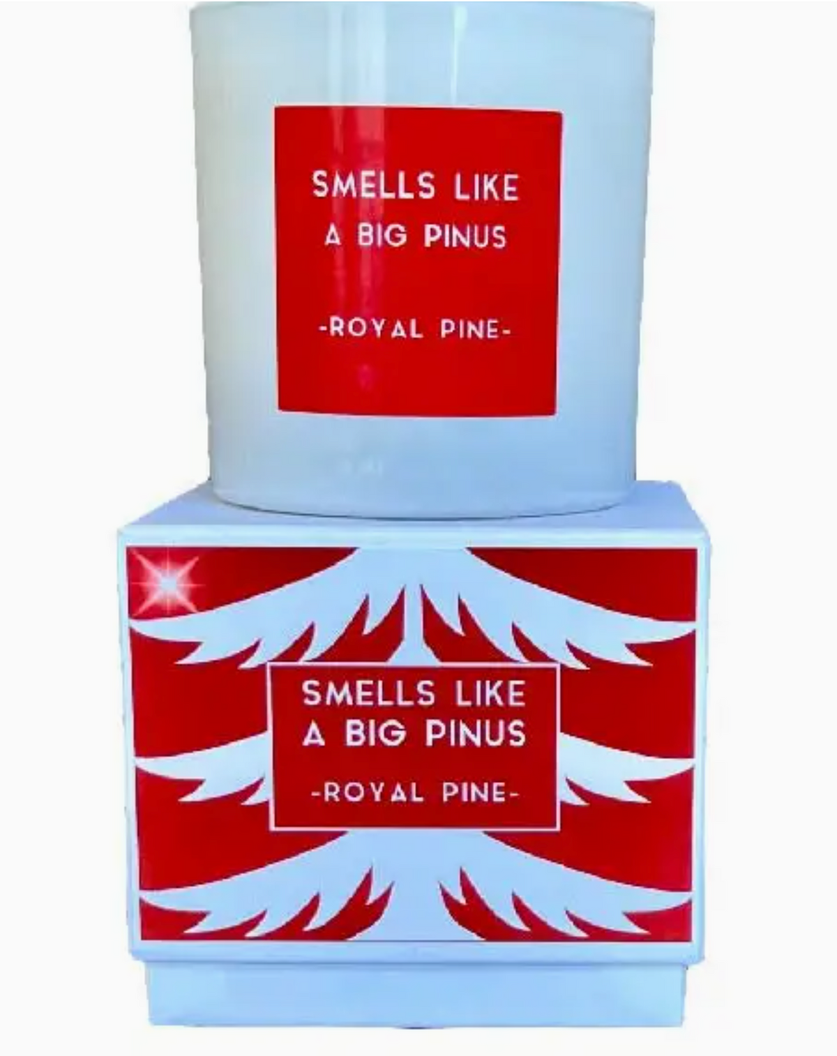 Smells Like A Big Pinus Candle - Royal Pine