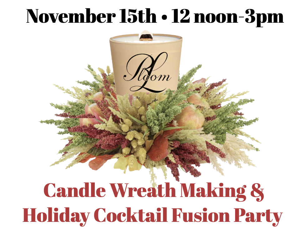 Candle Wreath Making & Holiday Cocktail Fusion Party Noverber 15th