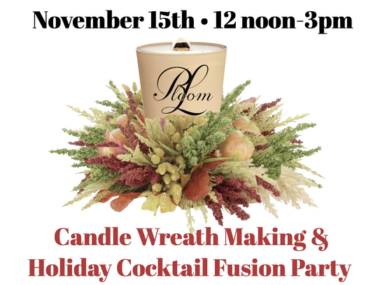 Candle Wreath Making & Holiday Cocktail Fusion Party Noverber 15th
