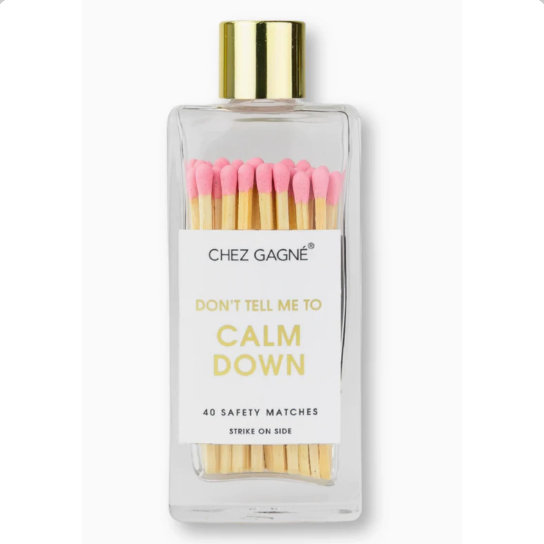 Don't Tell Me To Calm Down - Matches - Light Pink